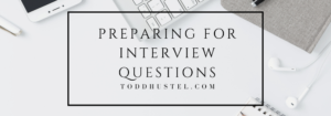 Preparing for Interview Questions